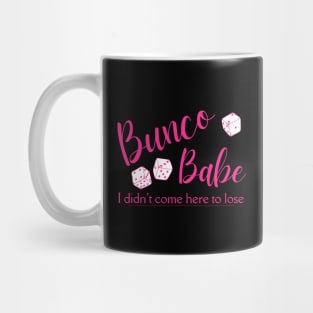 Bunco Babe I Didn't Come Here to Lose Mug